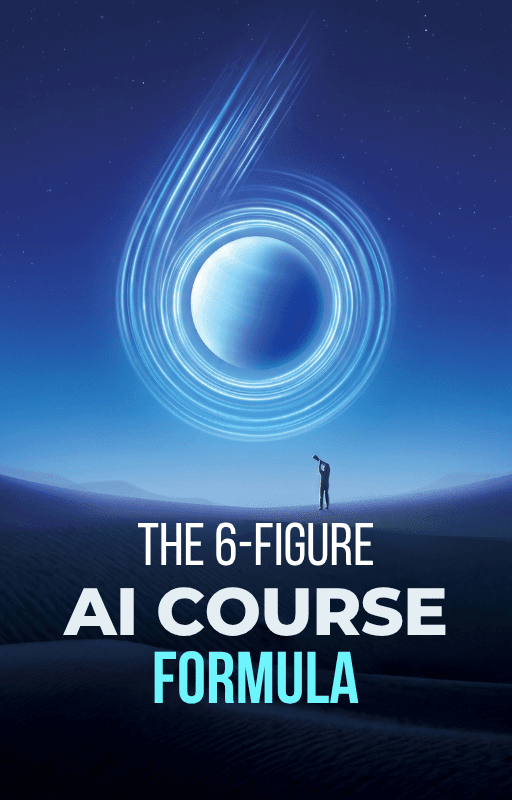 The 6-Figure AI Course Formula